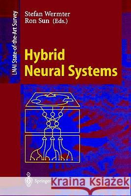 Hybrid Neural Systems Stefan Wermter, Ron Sun 9783540673057