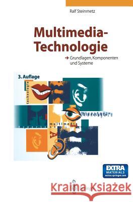 Multimedia-Technologie: Grundlagen, Komponenten und Systeme Ralf Steinmetz 9783540673323