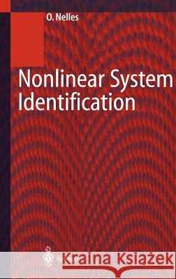 Nonlinear System Identification: From Classical Approaches to Neural Networks and Fuzzy Models Nelles, Oliver 9783540673699 Springer