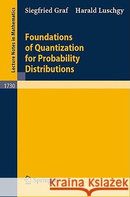 Foundations of Quantization for Probability Distributions Siegfried Graf Harald Luschgy Bala Natarajan 9783540673941 Springer