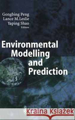 Environmental Modelling and Prediction  9783540674221 SPRINGER-VERLAG BERLIN AND HEIDELBERG GMBH & 