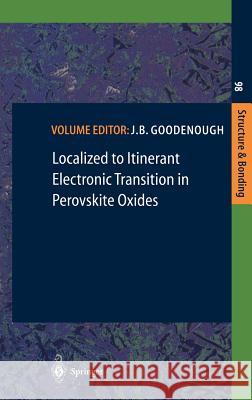 Localized to Itinerant Electronic Transition in Perovskite Oxides J. B. Goodenough S. L. Cooper T. Egami 9783540675228 Springer