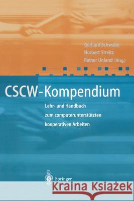 Cscw-Kompendium: Lehr- Und Handbuch Zum Computerunterstützten Kooperativen Arbeiten Schwabe, Gerhard 9783540675525 Springer, Berlin