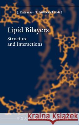 Lipid Bilayers: Structure and Interactions Katsaras, J. 9783540675556 Springer