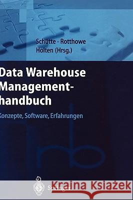 Data Warehouse Managementhandbuch: Konzepte, Software, Erfahrungen Schütte, Reinhard 9783540675617 Springer