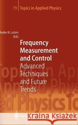 Frequency Measurement and Control: Advanced Techniques and Future Trends Andre N. Luiten 9783540676942 Springer-Verlag Berlin and Heidelberg GmbH & 