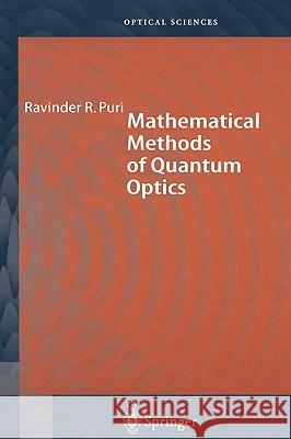 Mathematical Methods of Quantum Optics Ravinder Puri 9783540678021 Springer