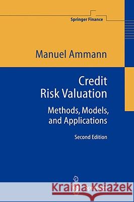 Credit Risk Valuation: Methods, Models, and Applications Ammann, Manuel 9783540678052 Springer