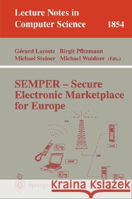 Semper - Secure Electronic Marketplace for Europe Lacoste, Gerard 9783540678250 Springer
