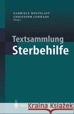 Textsammlung Sterbehilfe Gabriele Wolfslast Christoph Conrads Gabriele Wolfslast 9783540678359 Springer