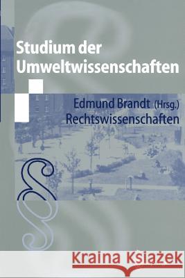 Studium Der Umweltwissenschaften: Rechtswissenschaften Brandt, Edmund 9783540678915 Springer