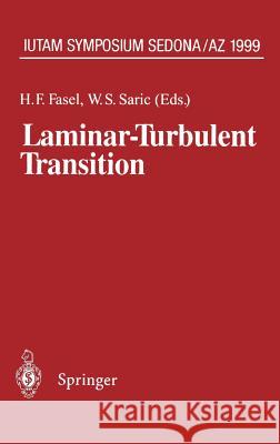 Laminar-Turbulent Transition: Iutam Symposium, Sedona/AZ September 13 - 17, 1999 Fasel, H. F. 9783540679479 Springer