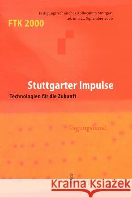 Ftk 2000: Fertigungstechnisches Kolloquium Gesellschaft Für Fertigungstechnik 9783540679844 Springer