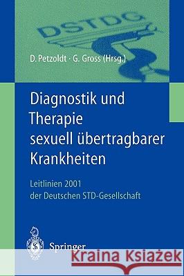 Diagnostik Und Therapie Sexuell Übertragbarer Krankheiten: Leitlinien 2001 Der Deutschen Std-Gesellschaft Petzoldt, D. 9783540679905 Springer