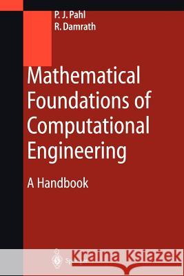 Mathematical Foundations of Computational Engineering: A Handbook Pahl, Peter J. 9783540679950 Springer