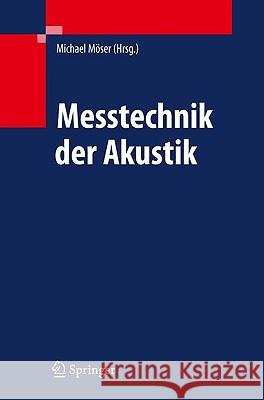 Messtechnik der Akustik Möser, Michael 9783540680864