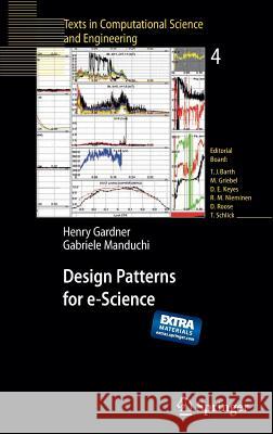 Design Patterns for E-Science Gardner, Henry 9783540680888 Springer