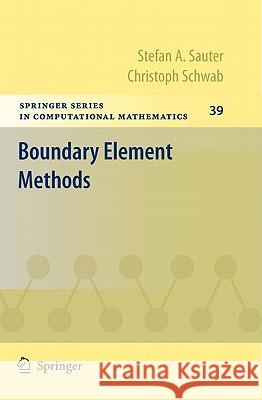 Boundary Element Methods Sauter, Stefan|||Schwab, Christoph 9783540680925 Springer Series in Computational Mathematics