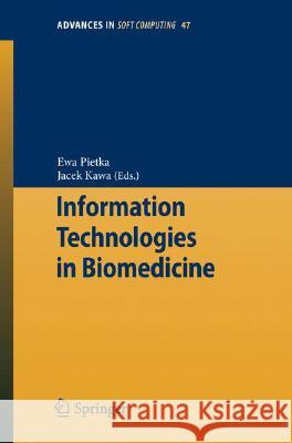 Information Technologies in Biomedicine Ewa Pietka, Jacek Kawa 9783540681670 Springer-Verlag Berlin and Heidelberg GmbH & 