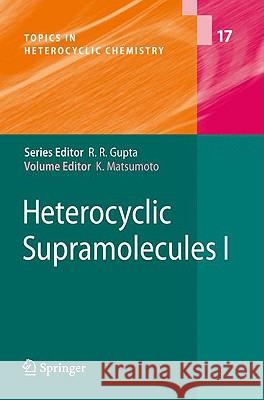 Heterocyclic Supramolecules I Kiyoshi Matsumoto 9783540681892 Springer-Verlag Berlin and Heidelberg GmbH & 