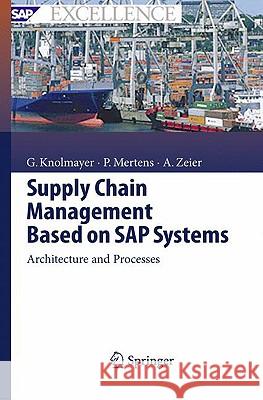 Supply Chain Management Based on SAP Systems: Architecture and Planning Processes Knolmayer, Gerhard F. 9783540687375 Springer