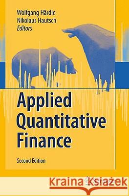 Applied Quantitative Finance Wolfgang K. Hardle Nikolaus Hautsch Ludger Overbeck 9783540691778 Springer