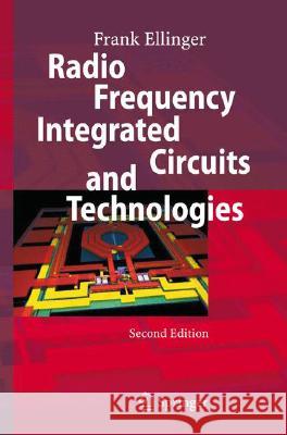 Radio Frequency Integrated Circuits and Technologies Frank Ellinger 9783540693246 SPRINGER-VERLAG BERLIN AND HEIDELBERG GMBH & 