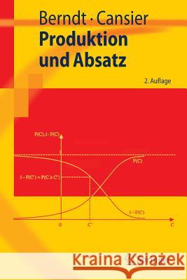 Produktion Und Absatz Berndt, Ralph 9783540693406 Springer