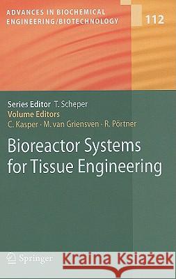 Bioreactor Systems for Tissue Engineering Cornelia Kasper 9783540693567 Springer