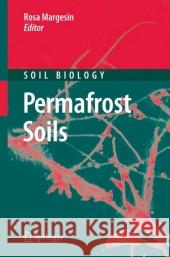 Permafrost Soils Rosa Margesin 9783540693703 Springer