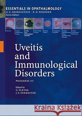 Uveitis and Immunological Disorders: Progress III Pleyer, Uwe 9783540694588