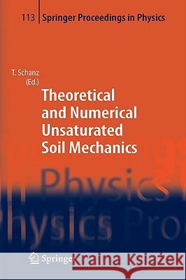 Theoretical and Numerical Unsaturated Soil Mechanics Tom Schanz 9783540698753 Springer-Verlag Berlin and Heidelberg GmbH & 