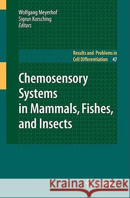 Chemosensory Systems in Mammals, Fishes, and Insects Wolfgang Meyerhof 9783540699187 Springer