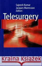 Telesurgery Sajeesh Kumar Jacques Marescaux 9783540705468