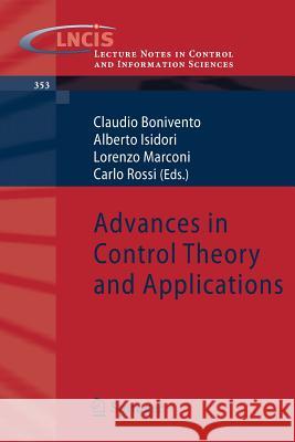 Advances in Control Theory and Applications Claudio Bonivento Alberto Isidori Lorenzo Marconi 9783540707004 Springer