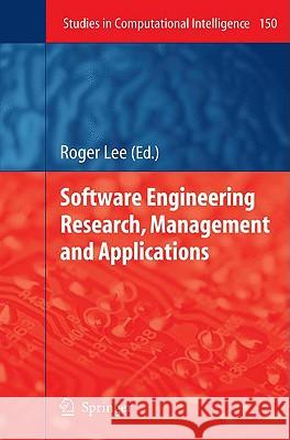 Software Engineering Research, Management and Applications Roger Lee 9783540707745 Springer-Verlag Berlin and Heidelberg GmbH & 