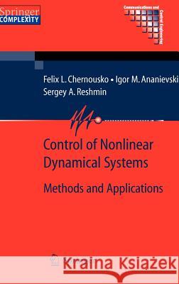 Control of Nonlinear Dynamical Systems: Methods and Applications Chernous'ko, Felix L. 9783540707820 Springer