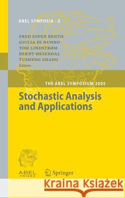 Stochastic Analysis and Applications: The Abel Symposium 2005 Benth, Fred Espen 9783540708469 Springer