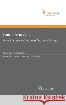 Cancer Stem Cells: Novel Concepts and Prospects for Tumor Therapy Wiestler, Otmar D. 9783540708520 Springer