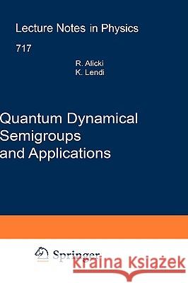 Quantum Dynamical Semigroups and Applications Robert Alicki Karl Lendi 9783540708605 Springer