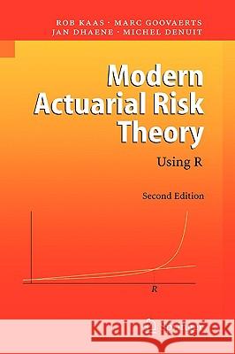 Modern Actuarial Risk Theory: Using R Kaas, Rob 9783540709923 SPRINGER-VERLAG BERLIN AND HEIDELBERG GMBH & 