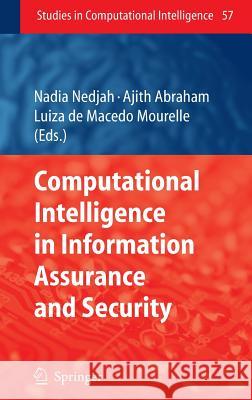 Computational Intelligence in Information Assurance and Security Nadia Nedjah Ajith Abraham Luiza De Macedo Mourelle 9783540710776