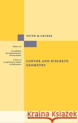 Convex and Discrete Geometry Peter M. Gruber 9783540711322 Springer
