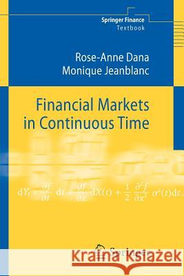 Financial Markets in Continuous Time Rose-Anne Dana, Monique Jeanblanc, A. Kennedy 9783540711490