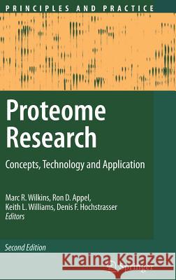 Proteome Research: Concepts, Technology and Application Wilkins, M. R. 9783540712404 Springer