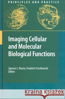 Imaging Cellular and Molecular Biological Functions Friedrich Frischknecht 9783540713302 Springer