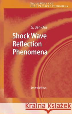 Shock Wave Reflection Phenomena Gabi Ben-Dor 9783540713814 Springer