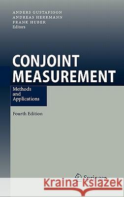 Conjoint Measurement: Methods and Applications Gustafsson, Anders 9783540714033 Springer