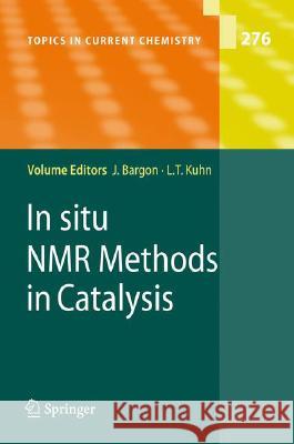 In Situ NMR Methods in Catalysis Bargon, Joachim 9783540714262