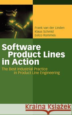 Software Product Lines in Action: The Best Industrial Practice in Product Line Engineering Van Der Linden, Frank J. 9783540714361 Springer